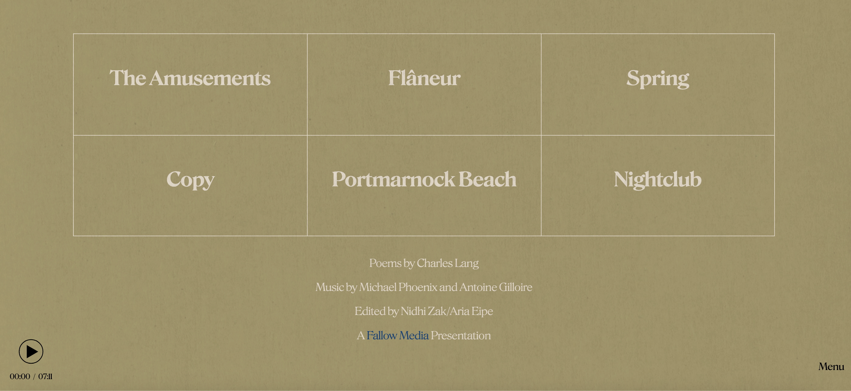 A brown-yellow visual, split into a grid of six windows, with the names of six poems in them: The Amusements, Flaneur, Spring, Copy, Portmarnok Beach and Nightclub, and the following text: Poems by Charles Lang, Music by Michael Phoenix and Antoine Gilloire, edited by Nidhi Zak/Aria Eipe, A Fallow Media persentation.